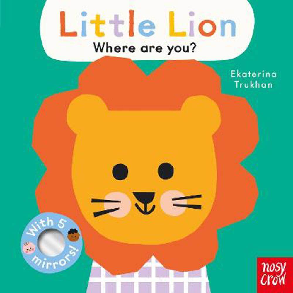 Baby Faces: Little Lion, Where Are You? - Ekaterina Trukhan